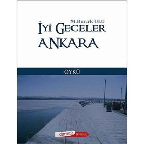 İYİ GECELER ANKARA - M. BURAK ULU