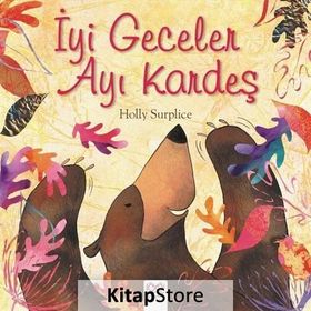 İyi Geceler Ayı Kardeş - Holly Surplice About a Bear