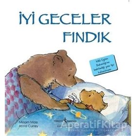 İyi Geceler Fındık - İlk Okuma Kitaplarım - İş Bankası Kültür Yayınları
