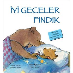 İyi Geceler Fındık - İlk Okuma Kitaplarım - İş Bankası Kültür Yayınları