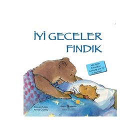 İyi Geceler Fındık - İlk Okuma Kitaplarım - İş Bankası Kültür Yayınları