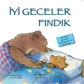 İyi Geceler Fındık - İlk Okuma Kitaplarım - İş Bankası Kültür Yayınları