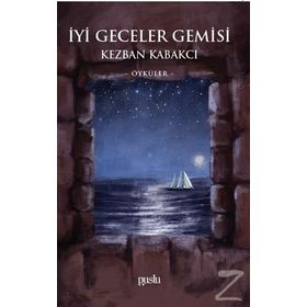 İyi Geceler Gemisi - Kezban Kabakcı