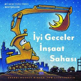 İyi Geceler İnşaat Sahası Derin Çocuk Yayınları