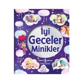 İyi Geceler Minikler - İş Bankası Kültür Yayınları