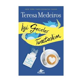 İyi Geceler Tweetaşkım - Teresa Medeiros