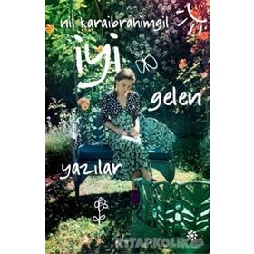 İyi Gelen Yazılar - Nil Karaibrahimgil