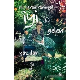 İyi Gelen Yazılar - Nil Karaibrahimgil