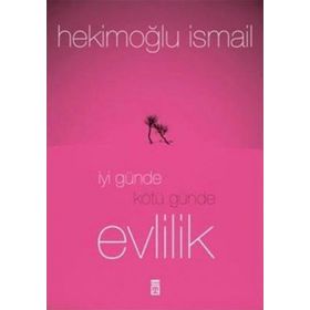 İyi Günde Kötü Günde Evlilik - Hekimoğlu İsmail