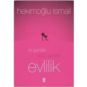 İyi Günde Kötü Günde Evlilik - Hekimoğlu İsmail