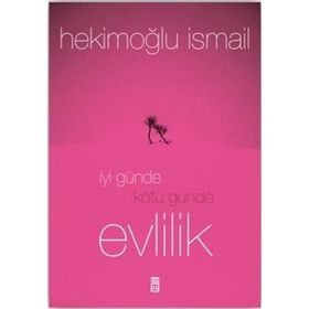 İyi Günde Kötü Günde Evlilik - Hekimoğlu İsmail