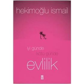 İyi Günde Kötü Günde Evlilik - Hekimoğlu İsmail