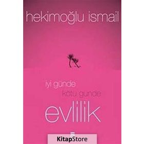 İyi Günde Kötü Günde Evlilik - Hekimoğlu İsmail