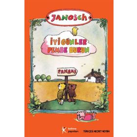 İyi Günler Pembe Burun - Janosch