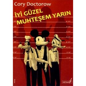 İYİ GÜZEL MUHTEŞEM YARIN - CORY DOCTOROW