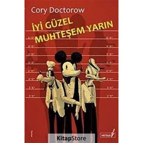 İYİ GÜZEL MUHTEŞEM YARIN - CORY DOCTOROW
