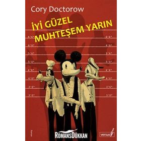İYİ GÜZEL MUHTEŞEM YARIN - CORY DOCTOROW