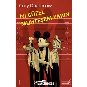 İYİ GÜZEL MUHTEŞEM YARIN - CORY DOCTOROW