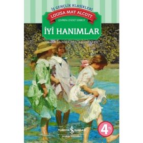 İYİ HANIMLAR - LOUISA MAY ALCOTT