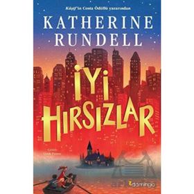 İyi Hırsızlar - Katherine Rundell