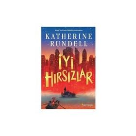 İyi Hırsızlar - Katherine Rundell