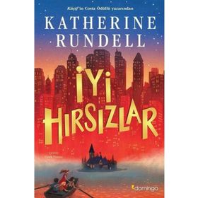 İyi Hırsızlar - Katherine Rundell