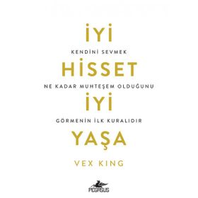 İyi Hisset İyi Yaşa - Vex King