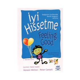 İYI HISSETME İLKÖĞRETIM SINIFLARINDA BENLIK-SAYGISINI ARTTIRMA - NOREEN WETTON;PETER CANSELL