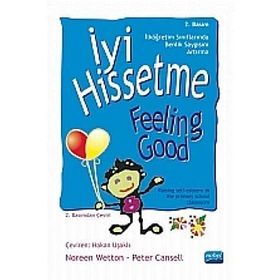 İYI HISSETME İLKÖĞRETIM SINIFLARINDA BENLIK-SAYGISINI ARTTIRMA - NOREEN WETTON;PETER CANSELL