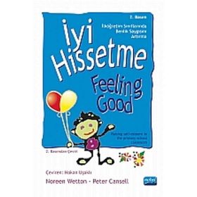 İYI HISSETME İLKÖĞRETIM SINIFLARINDA BENLIK-SAYGISINI ARTTIRMA - NOREEN WETTON;PETER CANSELL