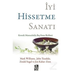 İyi Hissetme Sanatı - Mark Williams John Teasdale Zindel Segal John Kabat Zinn
