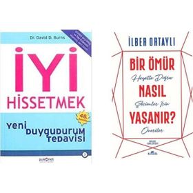 İyi Hissetmek David Burns - Bir Ömür Nasıl Yaşanır - İlber Ortaylı