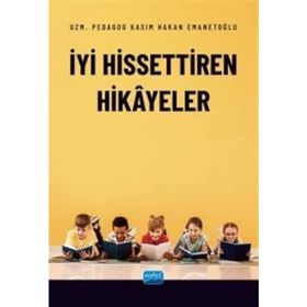 İyi Hissettiren Hikayeler - Uzm. Pedagog Kasım Hakan Emanetoğlu