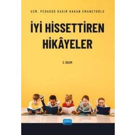 İyi Hissettiren Hikayeler - Uzm. Pedagog Kasım Hakan Emanetoğlu