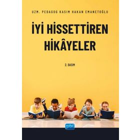 İyi Hissettiren Hikayeler - Uzm. Pedagog Kasım Hakan Emanetoğlu