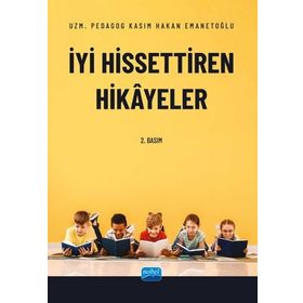 İyi Hissettiren Hikayeler - Uzm. Pedagog Kasım Hakan Emanetoğlu
