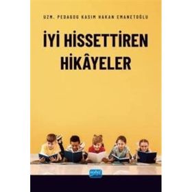 İyi Hissettiren Hikayeler - Uzm. Pedagog Kasım Hakan Emanetoğlu
