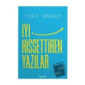 İyi Hissettiren Yazılar - Yiğit Güralp