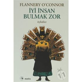İyi İnsan Bulmak Zor - Flannery O'connor