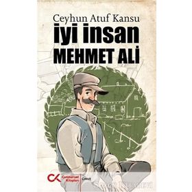 İyi İnsan Mehmet Ali - Ceyhun Atuf Kansu