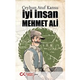 İyi İnsan Mehmet Ali - Ceyhun Atuf Kansu