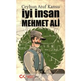 İyi İnsan Mehmet Ali - Ceyhun Atuf Kansu