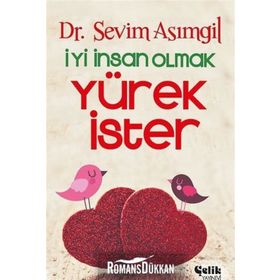 İYİ İNSAN OLMAK YÜREK İSTER - SEVIM ASIMGİL