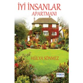 İyi İnsanlar Apartmanı - Hülya Sönmez