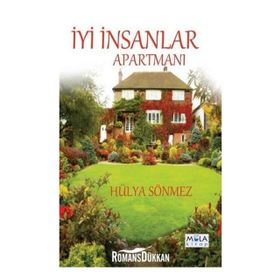 İyi İnsanlar Apartmanı - Hülya Sönmez