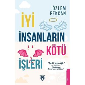 İyi İnsanların Kötü İşleri Özlem Pekcan