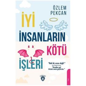 İyi İnsanların Kötü İşleri Özlem Pekcan