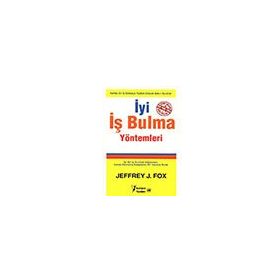 İyi İş Bulma Yöntemleri - Jeffrey J. Fox