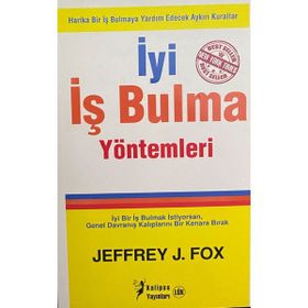 İyi İş Bulma Yöntemleri - Jeffrey J. Fox