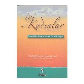 İYİ KADINLAR MUTSUZ YAŞAMLAR - CLAUDIA BEPKO;JO-ANN KRESTAN